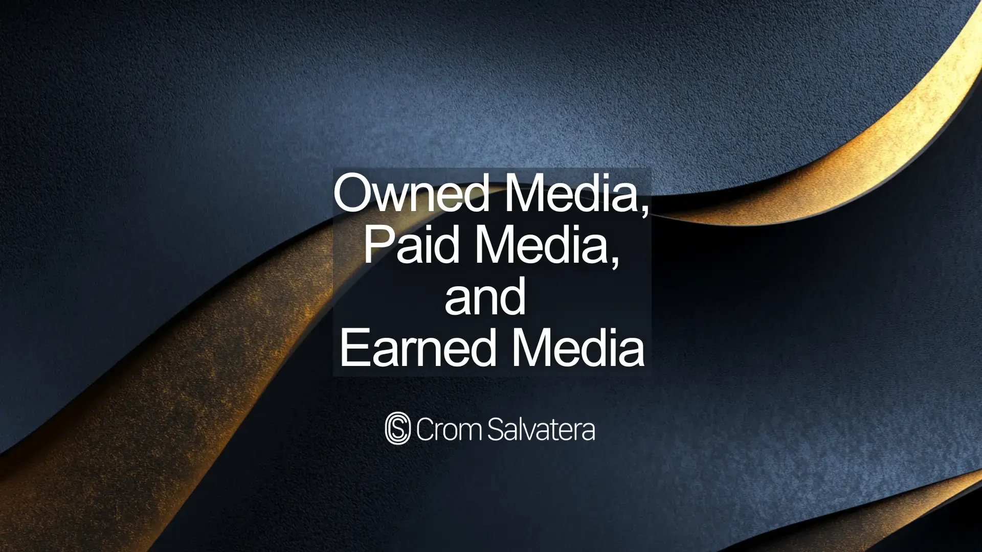 SEO, Google Ads, Paid Media, Owned Media, earned media, Facebook Ads, Crom Salvatera